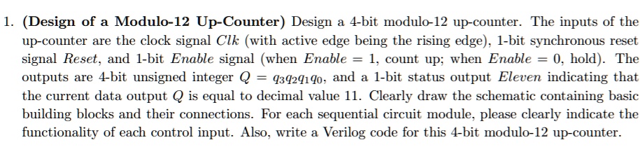 SOLVED: (Design of a Modulo-12 Up-Counter) Design 4-bit modulo-12 up ...