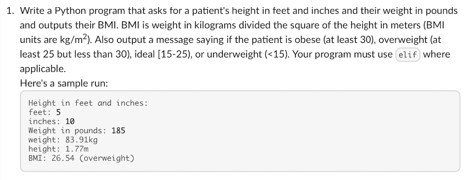 1. Write a Python program that asks for a patient's height in feet and ...