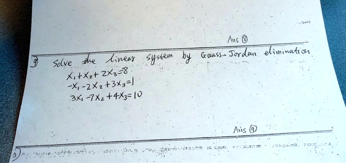ans guuss  jardon eliminafia1 anent suseem h4 solve xixzt zx 8 2x23x 3k 7xz 4x3 0 asis 28347