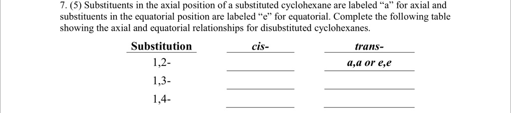 SOLVED: 7. (5) Substituents in the axial position of a substituted ...