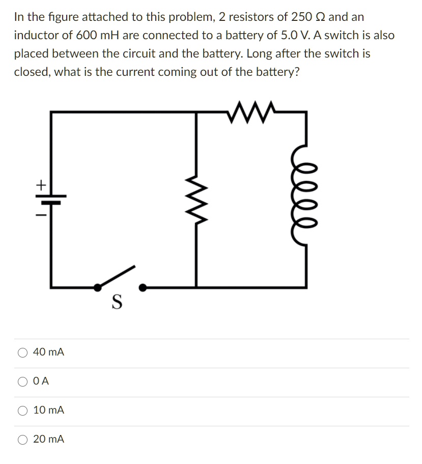 SOLVED In the figure attached to this problem; 2 resistors of 250 Q and an inductor of 600 mH