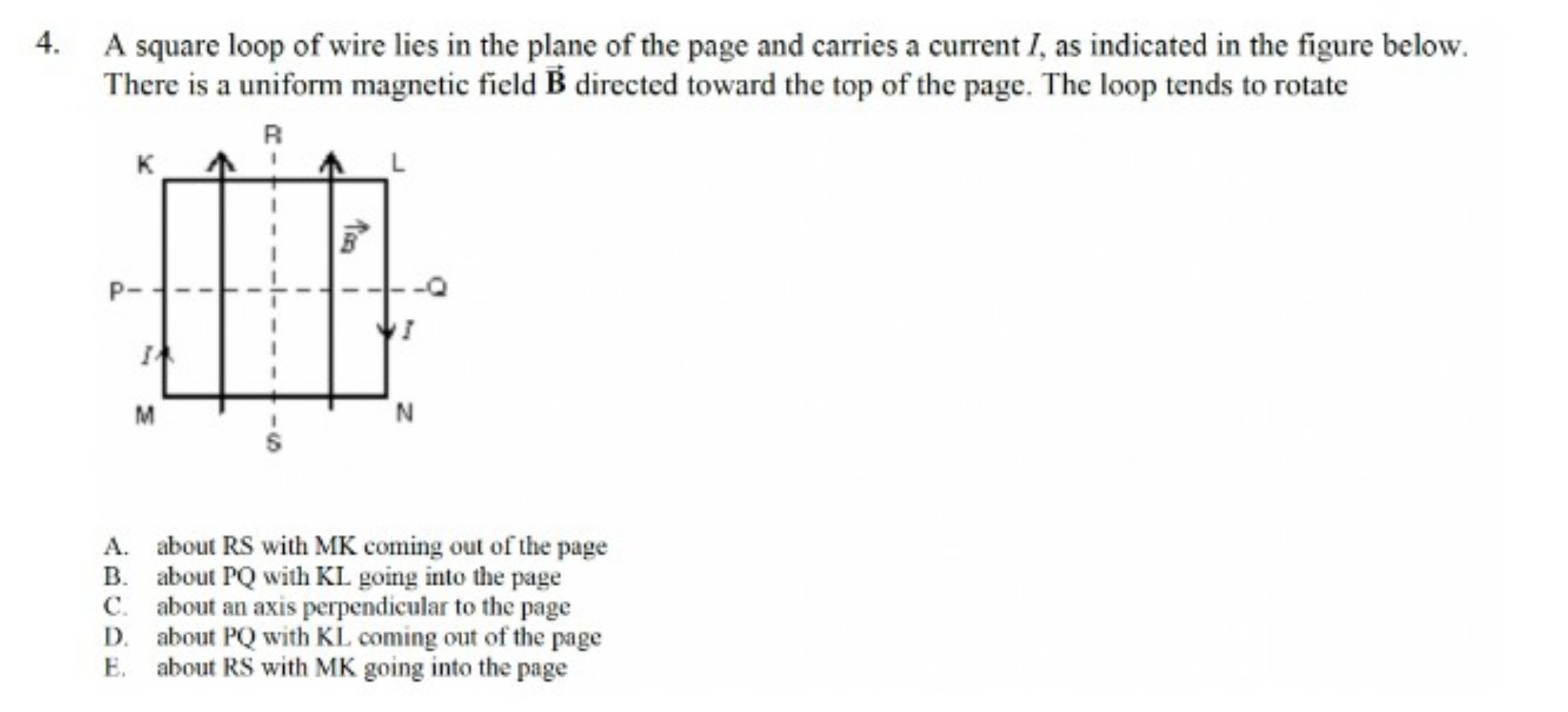 4. A square loop of wire lies in the plane of the page and...