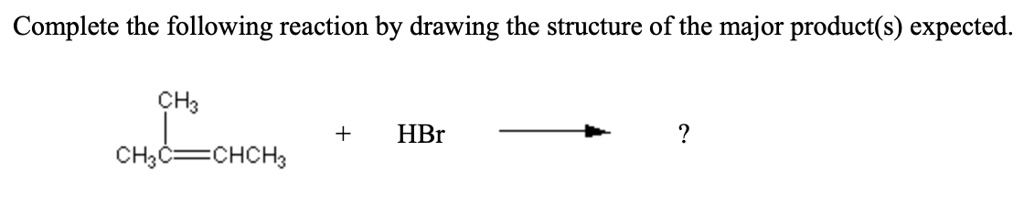 SOLVED: Complete the following reaction by drawing the structure of the ...