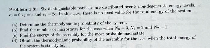 problem 13six distinguishable particles are distributed over 3 non ...