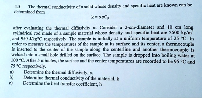 SOLVED: The thermal conductivity of a solid, whose density and specific ...