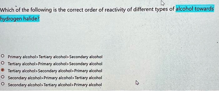 SOLVED: The correct order of reactivity of different types of alcohol ...