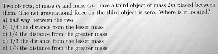 two objects of mass m and mass am have a third object of mass 2m placed ...