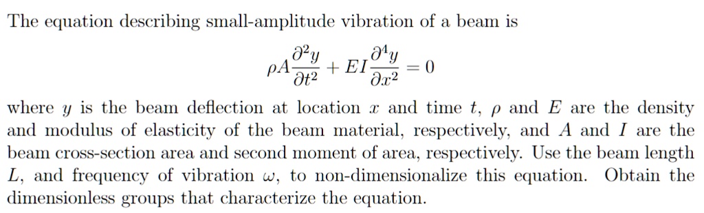 the equation describing small amplitude vibration of a beam is rho ...