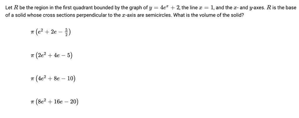 SOLVED: Let R be the region in the first quadrant bounded by the graph ...