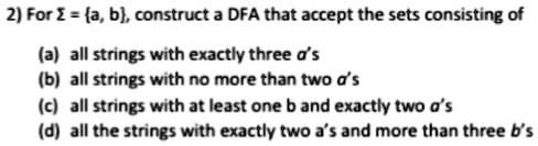 SOLVED: For A,b, Construct A DFA That Accepts The Sets Consisting Of ...