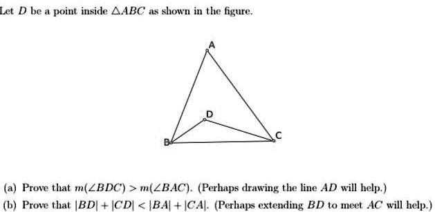 Let D be a point inside ABC as shown in the figure. (a) Prove that m(∠ ...