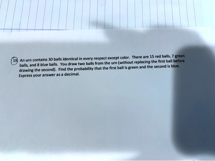 SOLVED 30 balls identical in every respect except color. There are 15