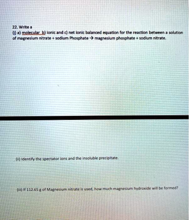 SOLVED22 Write J (U a) molecular b) Ionlc and c) net Ionic balanced