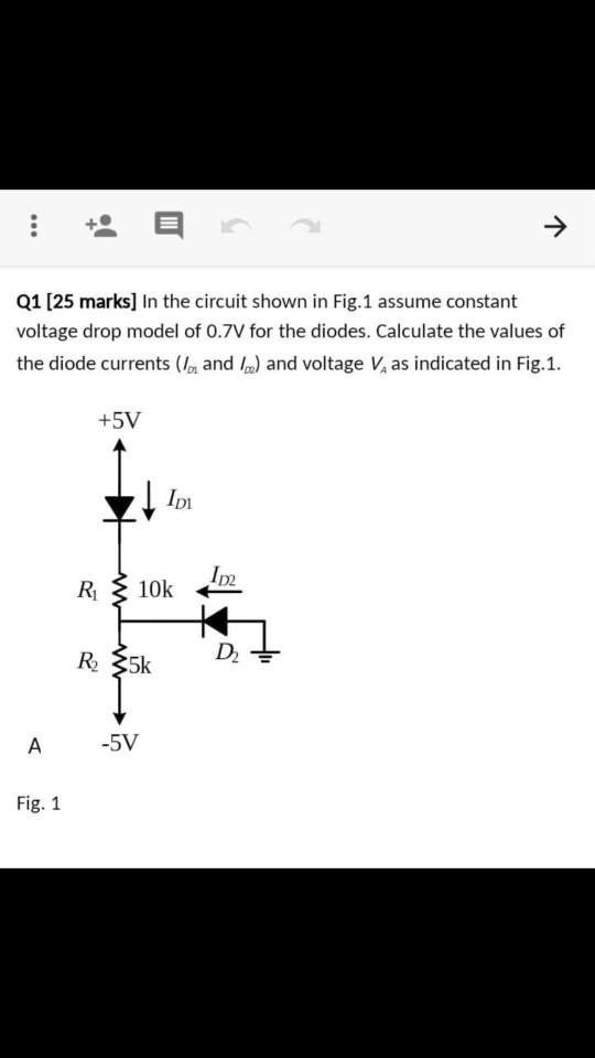 Q1 [25 marks] In the circuit shown in Fig.1 assume constant voltage ...