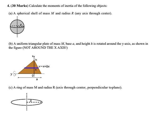 SOLVED: 4. (30 Marks) Calculate The Moments Of Inertia Of The Following ...