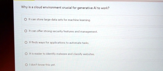 Why is a cloud environment crucial for generative AI to work? - It can ...
