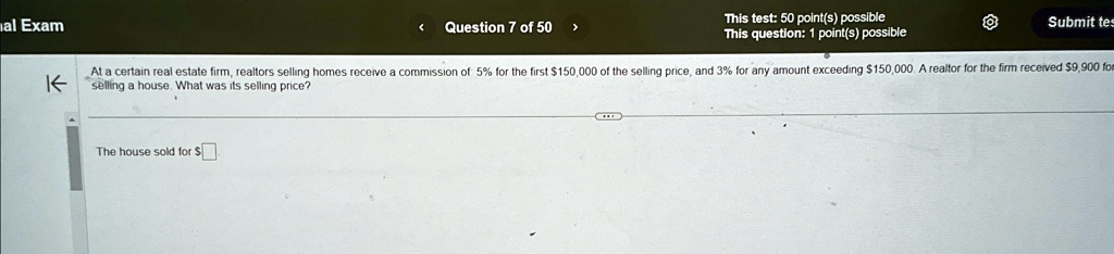 At a certain real estate firm, realtors selling homes receive a commission of 5% for the first \$150,000 of the selling price, and 3% for any amount exceeding \$150,000. A realtor for the firm received \$9,900 for selling a house. What was its selling price?