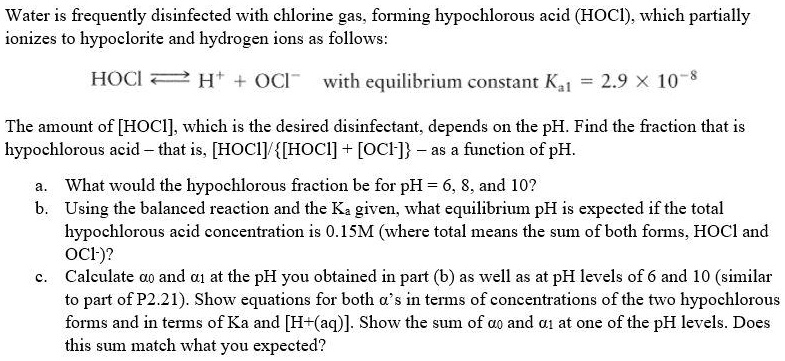 SOLVED: Water is frequently disinfected with chlorine gas, forming ...