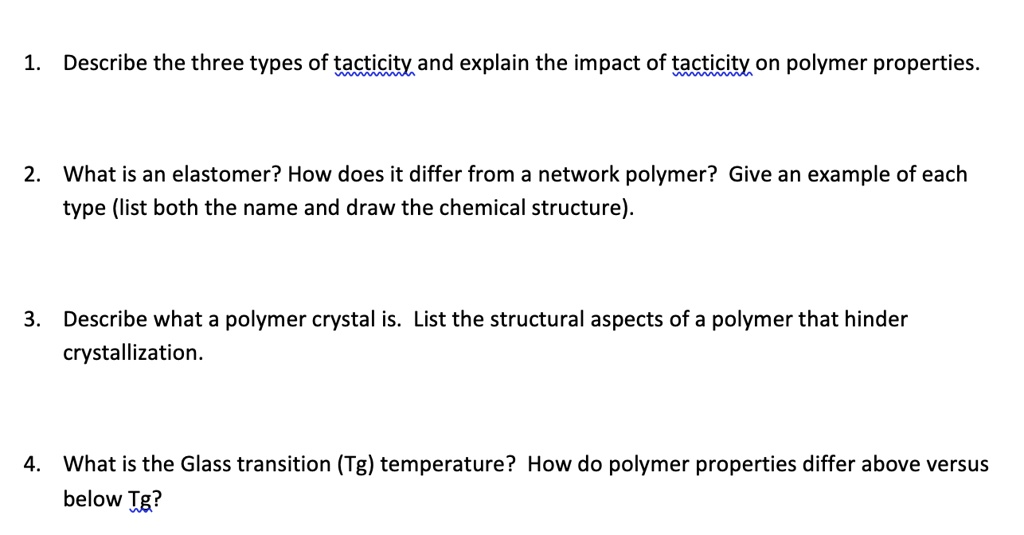Describe the three types of tacticity and explain the impact of