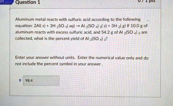 Solved Question 1 Fpls Aluminum Metal Reacts With Sulfuric Acid According T0 The Following