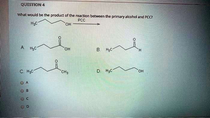 SOLVED: What would be the product of the reaction between the primary ...