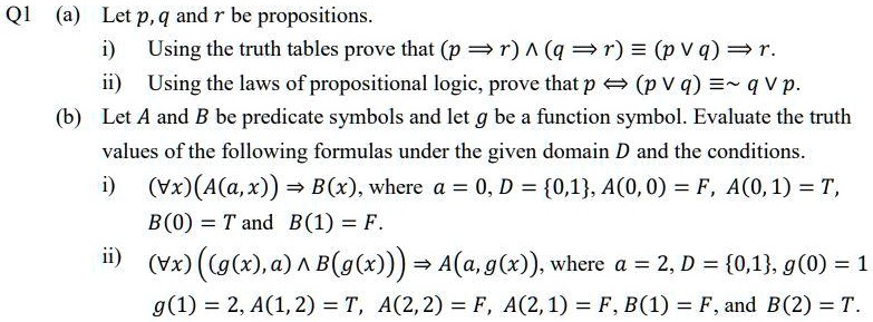 Solved Q1 Let P Q And R Be Propositions Using The Truth Tables Prove That P R Q R Pvq R Ii Using The Laws Of Propositional Logic Prove That P Solved Q1 Let P Q And R Be Propositions Using The Truth Tables Prove That P R Q R Pvq R Ii Using The Laws Of Propositional Logic Prove That P