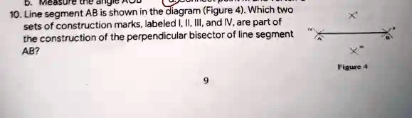 Line Segment Marks 10. Line segment AB is shown in the diagram (Figure 4). Which two sets ...