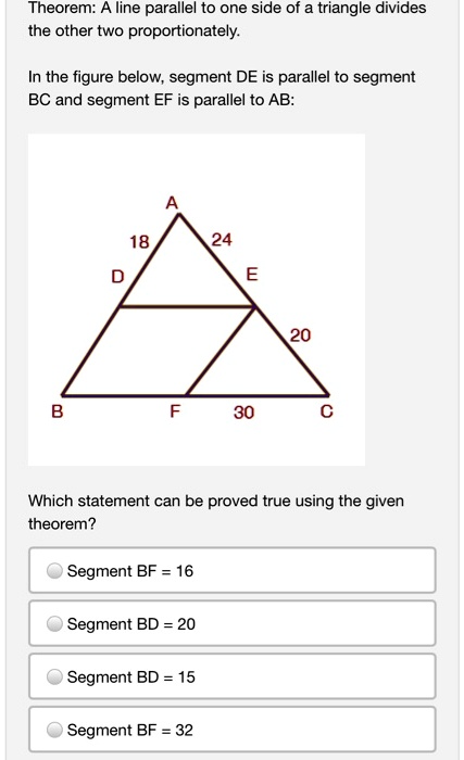 Solved Theorem A Line Parallel To One Side Of A Triangle Divides The