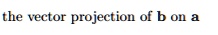the vector projection of b on 41509