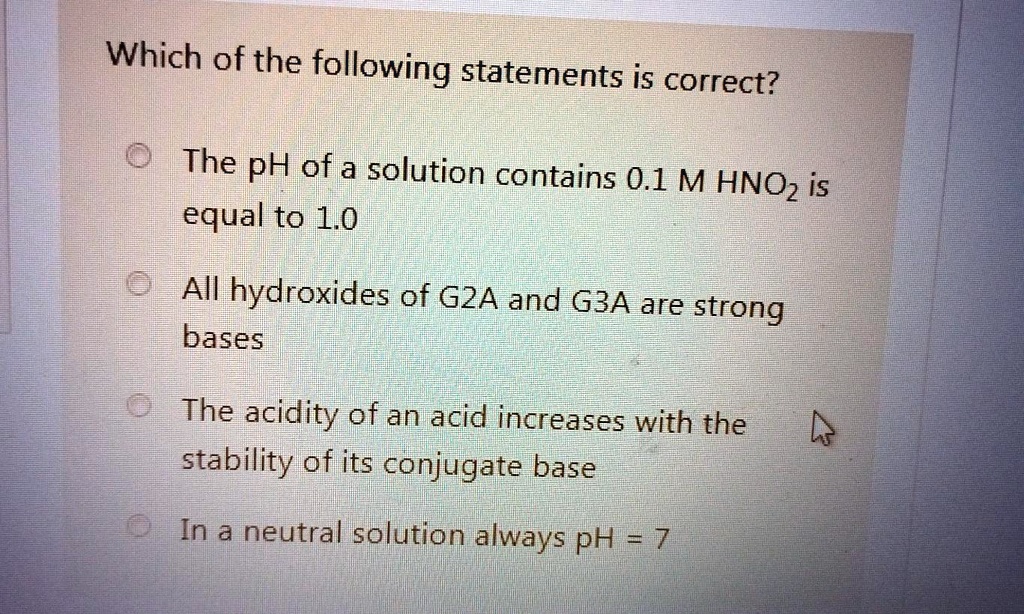 SOLVED Which of the following statements is correct? The pH ofa