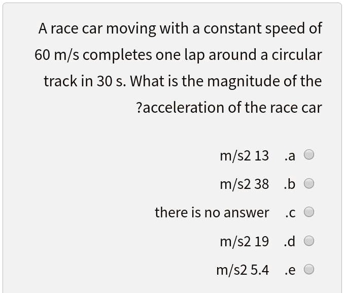 SOLVED race car moving with a constant speed of 60 m/s completes one