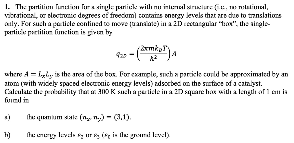 1 the partition function for a single particle with no internal ...