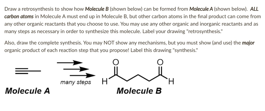 VIDEO solution: Text: Draw a retrosynthesis to show how Molecule B ...