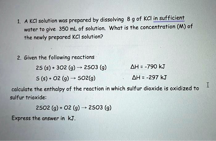 Solved A Kci Solution Was Prepared By Dissolving 8 9 Of Kci In Sufficient Water To Give 350 Ml