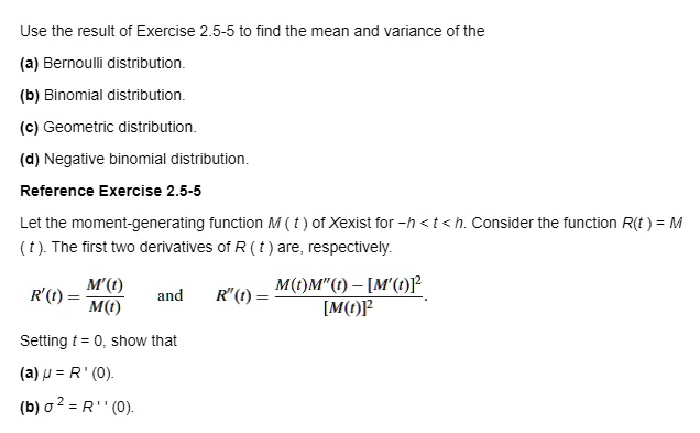 use the result oi exercise 25 5 t0 find the mean and variance of the a bernoulli distribution b binomial distribution c geometric distribution d negative binomial distribution reference exer 34486