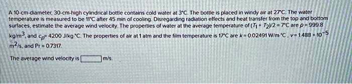 SOLVED: A 10-cm-diameter, 30-cm-high cylindrical bottle contains cold ...