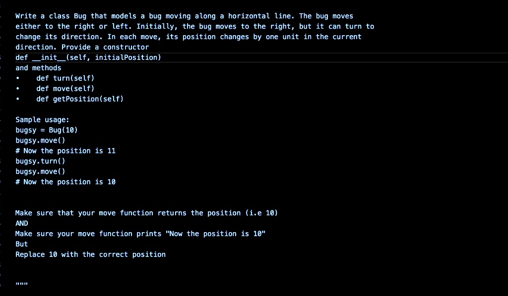 SOLVED: Write A Class Bug That Models A Bug Moving Along A Horizontal ...