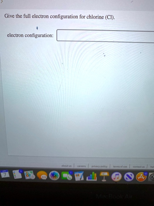 SOLVED Give the full electron configuration for chlorine (CI). electron configuration 3