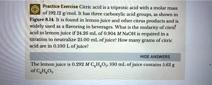 Citric acid is a triprotic acid with a molar mass of 192.12...