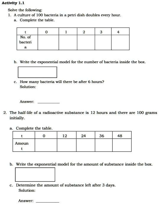 Activity 1.1 Solve the following: culture of 100 bacteria in petri dish ...