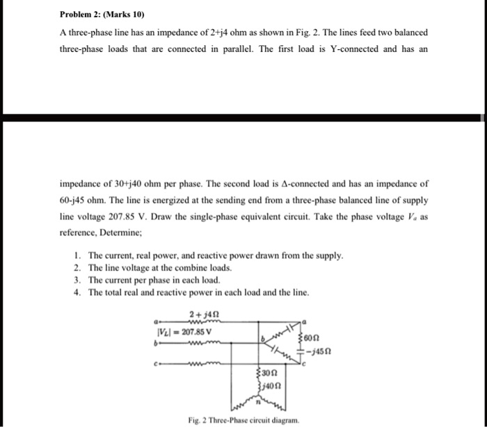 Solved: Problem 2: (marks 10) A Three-phase Line Has An Impedance Of 2 