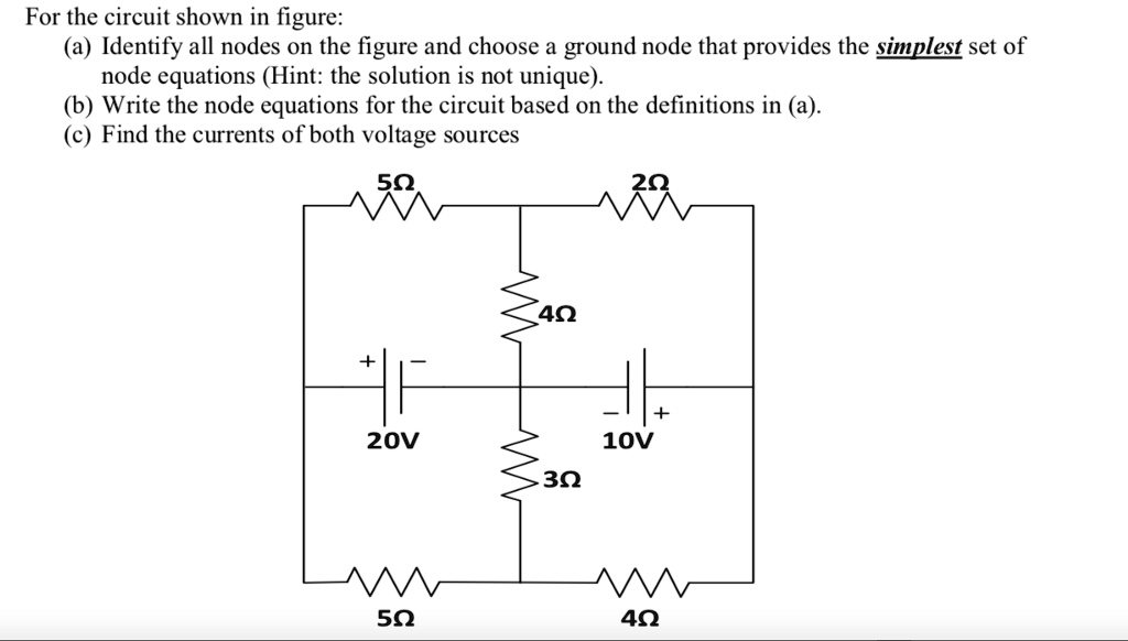 For the circuit shown in figure: (a) Identify all nodes on the figure ...