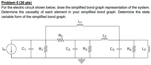 SOLVED: Problem 5 (30 pts): For the electric circuit shown below, draw ...