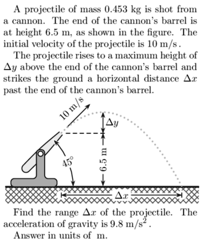 SOLVED: A projectile of mass 0.453 kg is shot from a cannon. The end of ...
