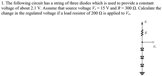 1. The following circuit has a string of three diodes which...