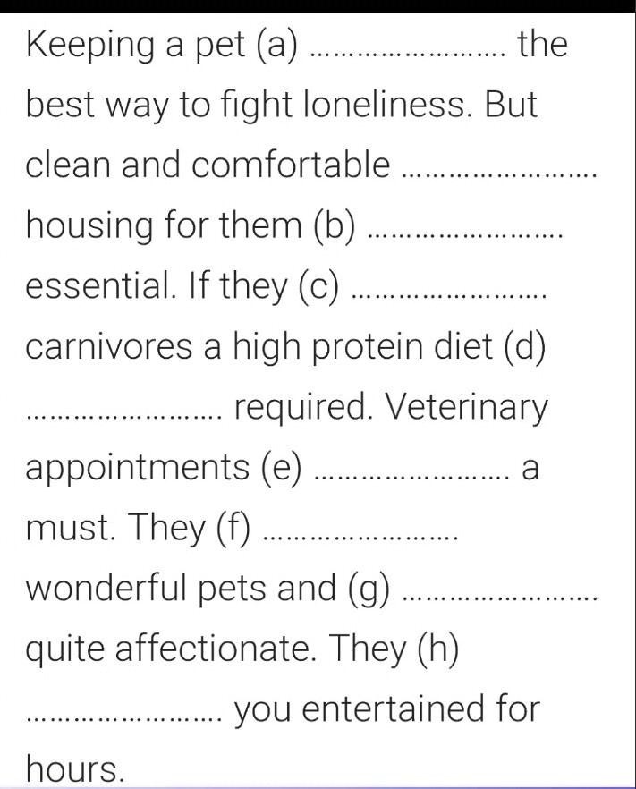 Please solve this subjectverb agreement. Keeping a pet is the best way