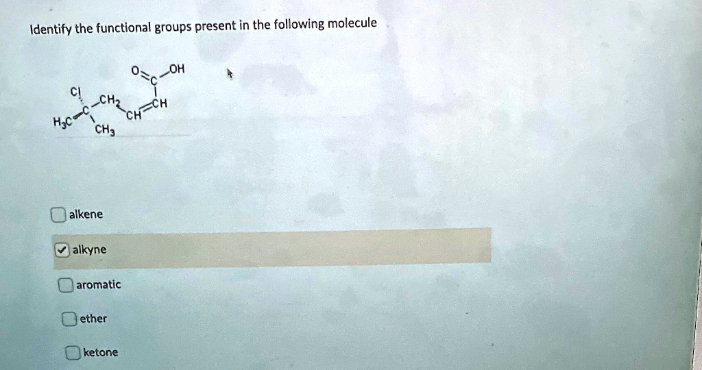 SOLVED: Identify the functional groups present in the following ...