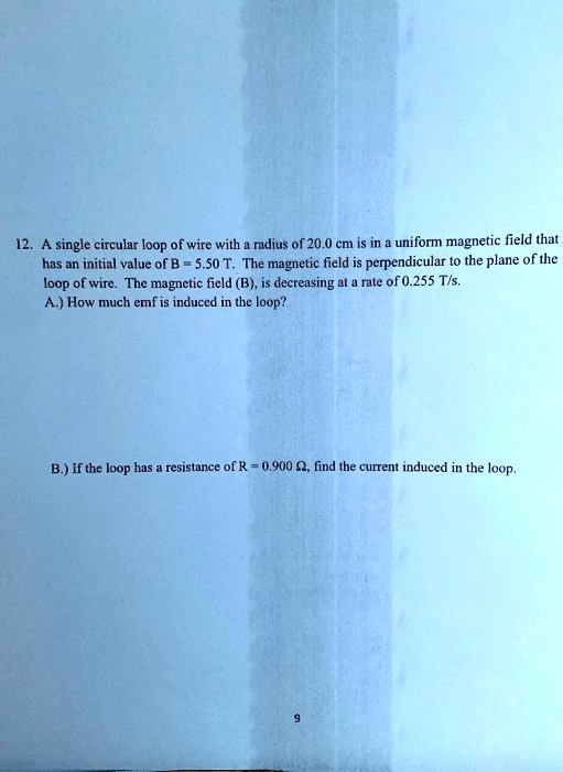 a single circular loop of wire with radius 0f 200 cn is in uniform ...