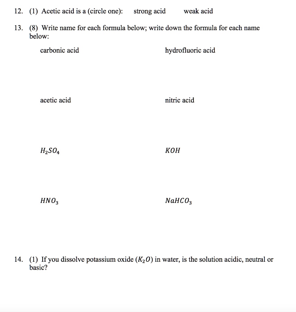 SOLVED (1) Acetic acid is a (circle one) weak acid 13 (8) Write the
