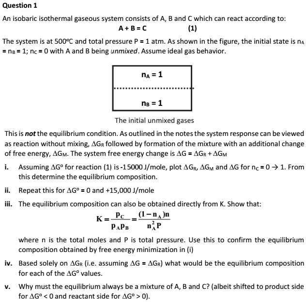 SOLVED: Question 1 An isobaric isothermal gaseous system consists of A ...